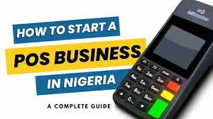 How to Start a Profitable POS Business in Nigeria